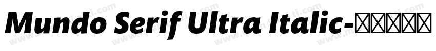 Mundo Serif Ultra Italic字体转换